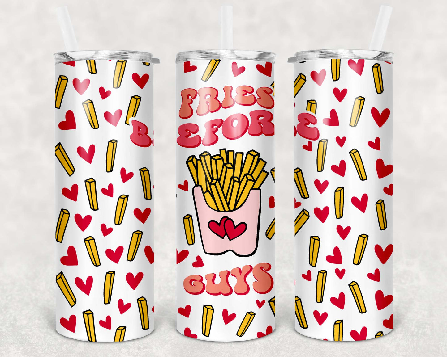 Fries before Guys 20 oz tumbler