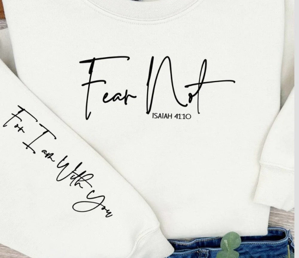 Sweatshirt Fear Not