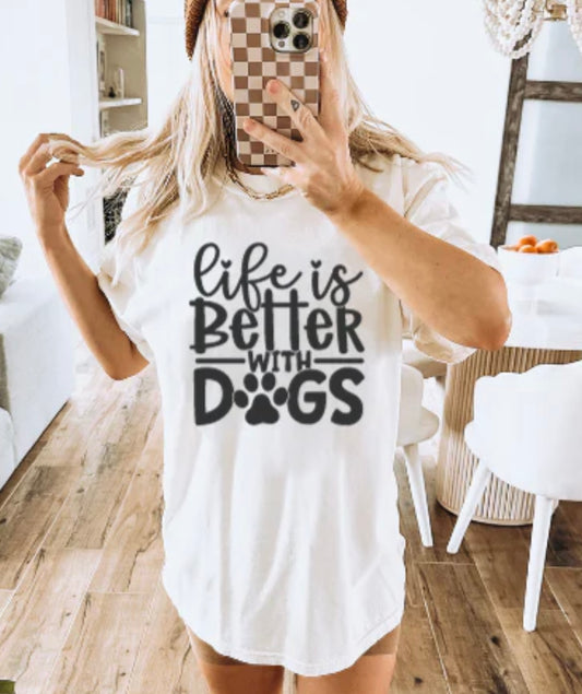 Life is better with Dogs Sweatshirt