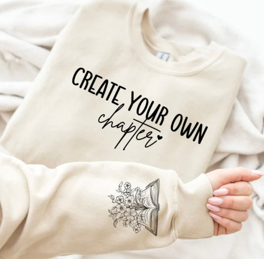 Sweatshirt Create Your Own Chapter