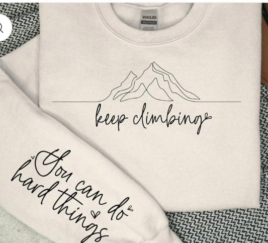 Sweatshirt Keep Climbing