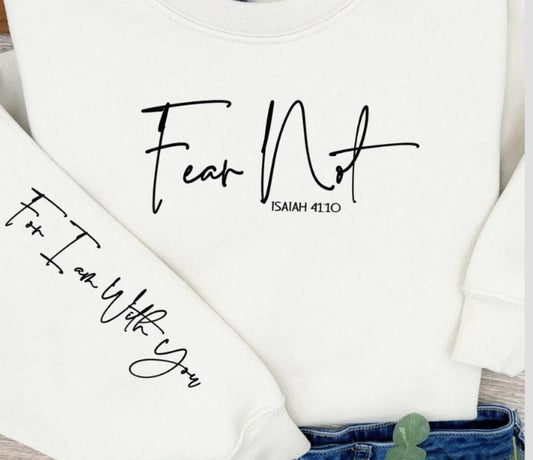 Sweatshirt Fear Not